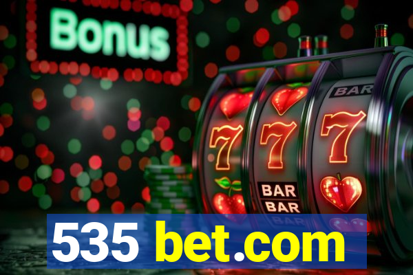 535 bet.com